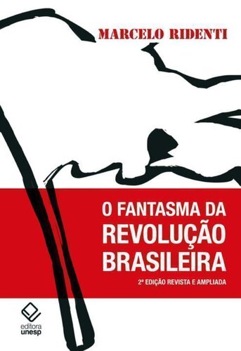 O Fantasma Da Revoluçao Brasileira
