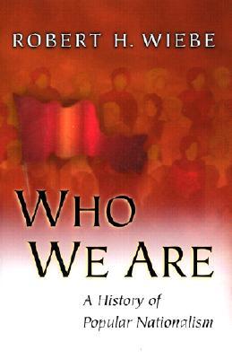 Who We Are: A History of Popular Nationalism