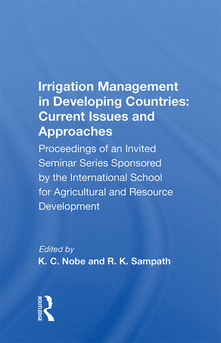 Irrigation Management in Developing Countries: Current Issues and Approaches; Proceedings of an Invited Seminar Series Sponsored by the International School for Agricultural and Resource Developmen