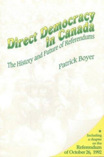 Direct Democracy in Canada: The History and Future of Referendums