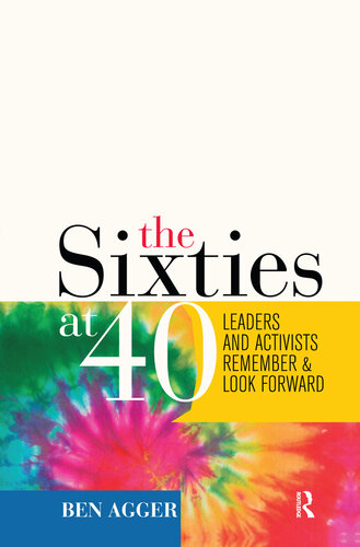 The Sixties at 40: Leaders and Activists Remember and Look Forward