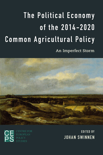 The Political Economy of the 2014-2020 Common Agricultural Policy: An Imperfect Storm