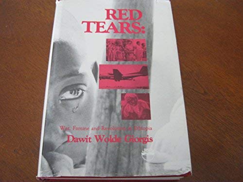 Red Tears: War, Famine, and Revolution in Ethiopia