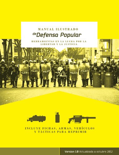 Manual ilustrado de defensa popular: herramientas en la lucha por la libertad y la justicia, incluye fichas, armas, vehículos, y tácticas para reprimir
