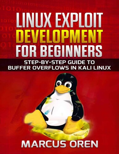 Linux exploit development for beginners: step-by-step guide to buffer overflows in Kali Linux