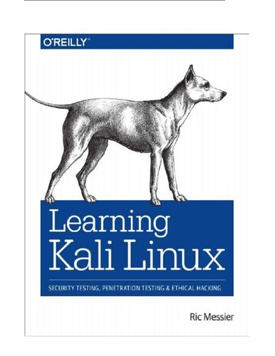 Learning Kali Linux: security testing, penetration testing and ethical hacking