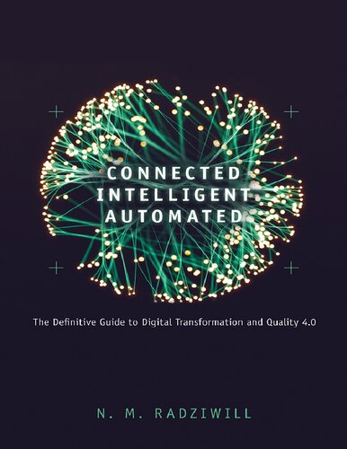 Connected intelligent automated: the definitive guide to digital transformation and quality 4.0