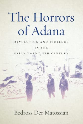 The Horrors of Adana: Revolution and Violence in the Early Twentieth Century