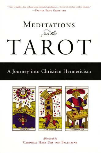 Meditations on the tarot: a journey into Christian hermeticism