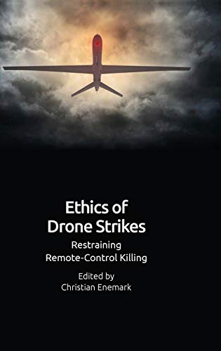 Ethics of Drone Strikes: Restraining Remote-Control Killing