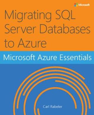 Microsoft Azure Essentials Migrating SQL Server Databases to Azure