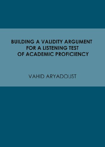 Building a Validity Argument for a Listening Test of Academic Proficiency