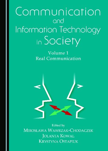 Communication and Information Technology in Society. Volume 1: Real Communication / Volume 2: Information and Communication Technologies (ICT) in Management / Volume 3: Social Communication