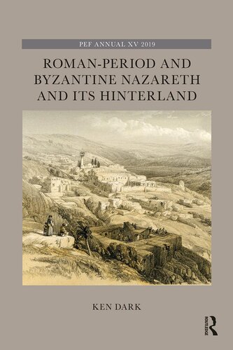 Roman-Period and Byzantine Nazareth and its Hinterland