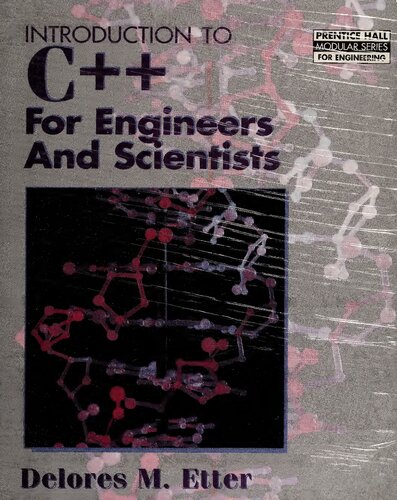 Introduction to C++ for Engineers and Scientists (Prentice Hall Modular Series for Engineering)