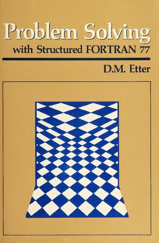 Problem Solving With Structured Fortran 77 (The Benjamin/Cummings series in structured programming)