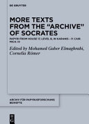 More Texts from the Archive of Socrates: Papyri from House 17, Level B, and Other Locations in Karanis (P. Cair. Mich. III)