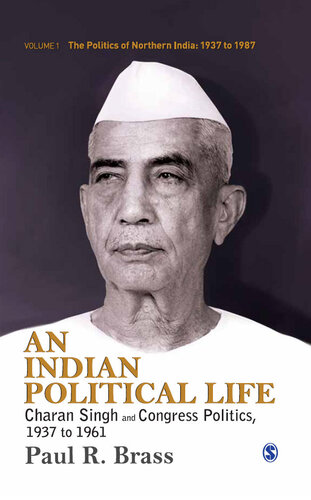 An Indian Political Life (The Politics of Northern India)