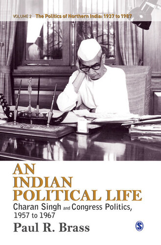 An Indian Political Life: 2 (The Politics of Northern India)