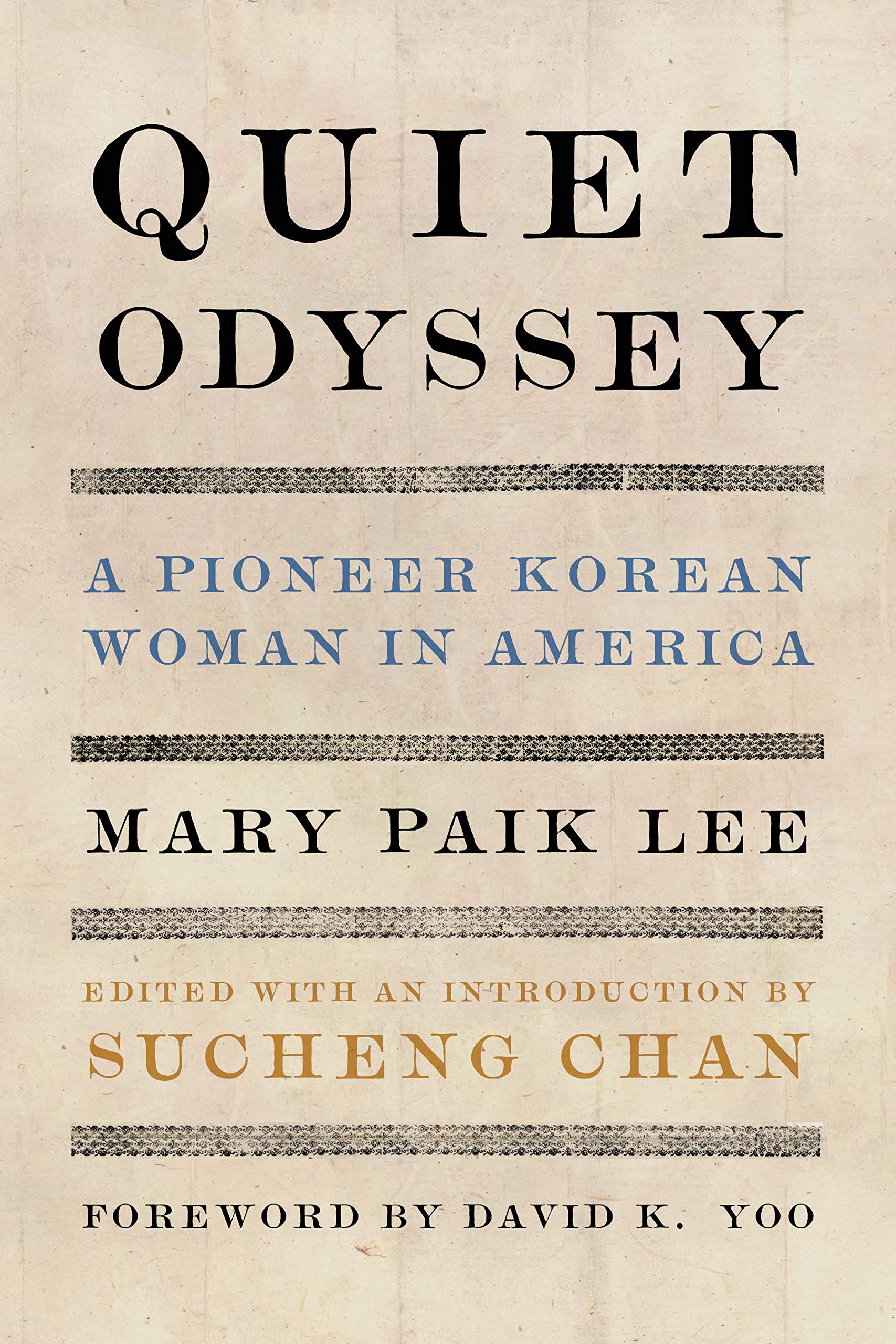 Quiet Odyssey: A Pioneer Korean Woman in America (Classics of Asian American Literature)
