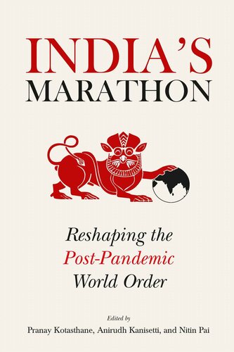 India's Marathon: Reshaping the Post-Pandemic World Order
