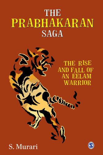 The Prabhakaran Saga: The Rise and Fall of an Eelam Warrior