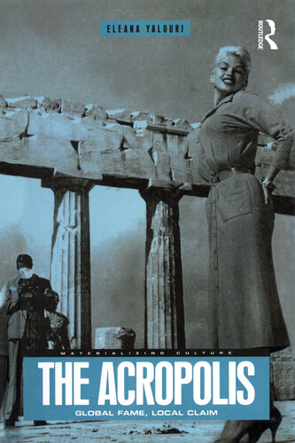 The Acropolis : global fame, local claim