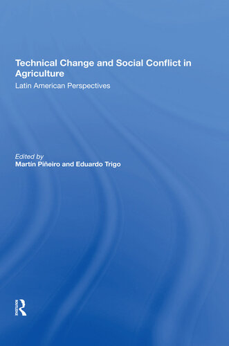 Technical Change And Social Conflict In Agriculture : latin american perspectives.