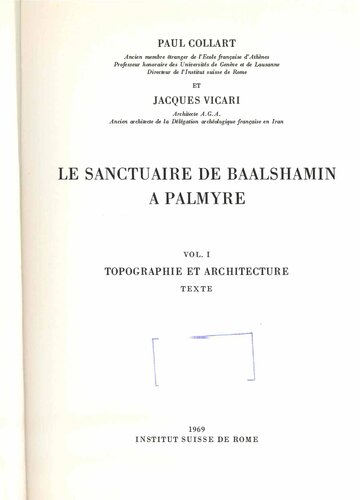 Le sanctuaire de Baalshamin à Palmyre 1 Topographie et architecture : texte.