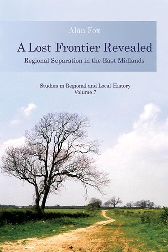 A lost frontier revealed : regional separation in the East Midlands