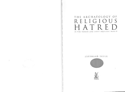 The archaeology of religious hatred in the Roman and early Medieval world