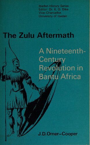 The Zulu Aftermath: A Nineteenth-Century Revolution in Bantu Africa