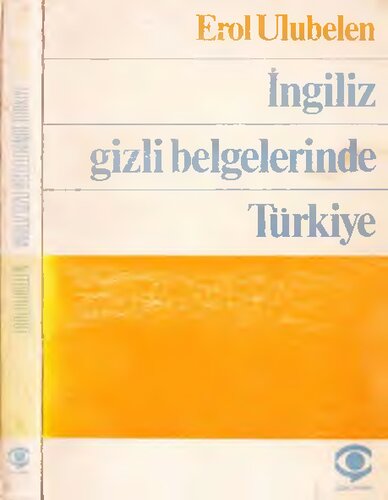İngiliz Gizli Belgelerinde Türkiye (1819-1939)