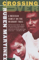 Crossing Over: A Mexican Family on the Migrant Trail