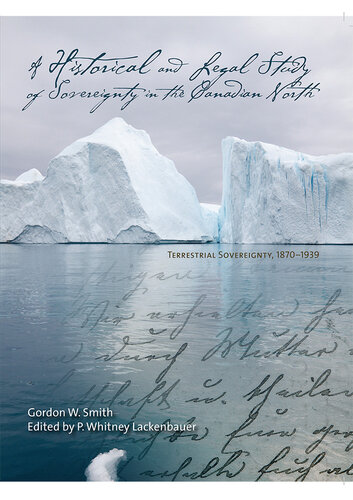 A Historical and Legal Study of Sovereignty in the Canadian North