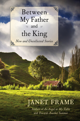 Between My Father and the King: New and Uncollected Stories