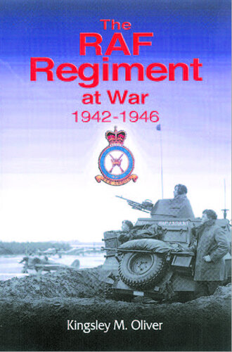 The RAF Regiment at War, 1942–1946
