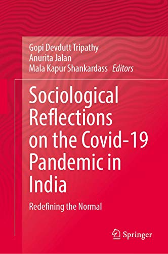 Sociological Reflections on the Covid-19 Pandemic in India: Redefining the Normal