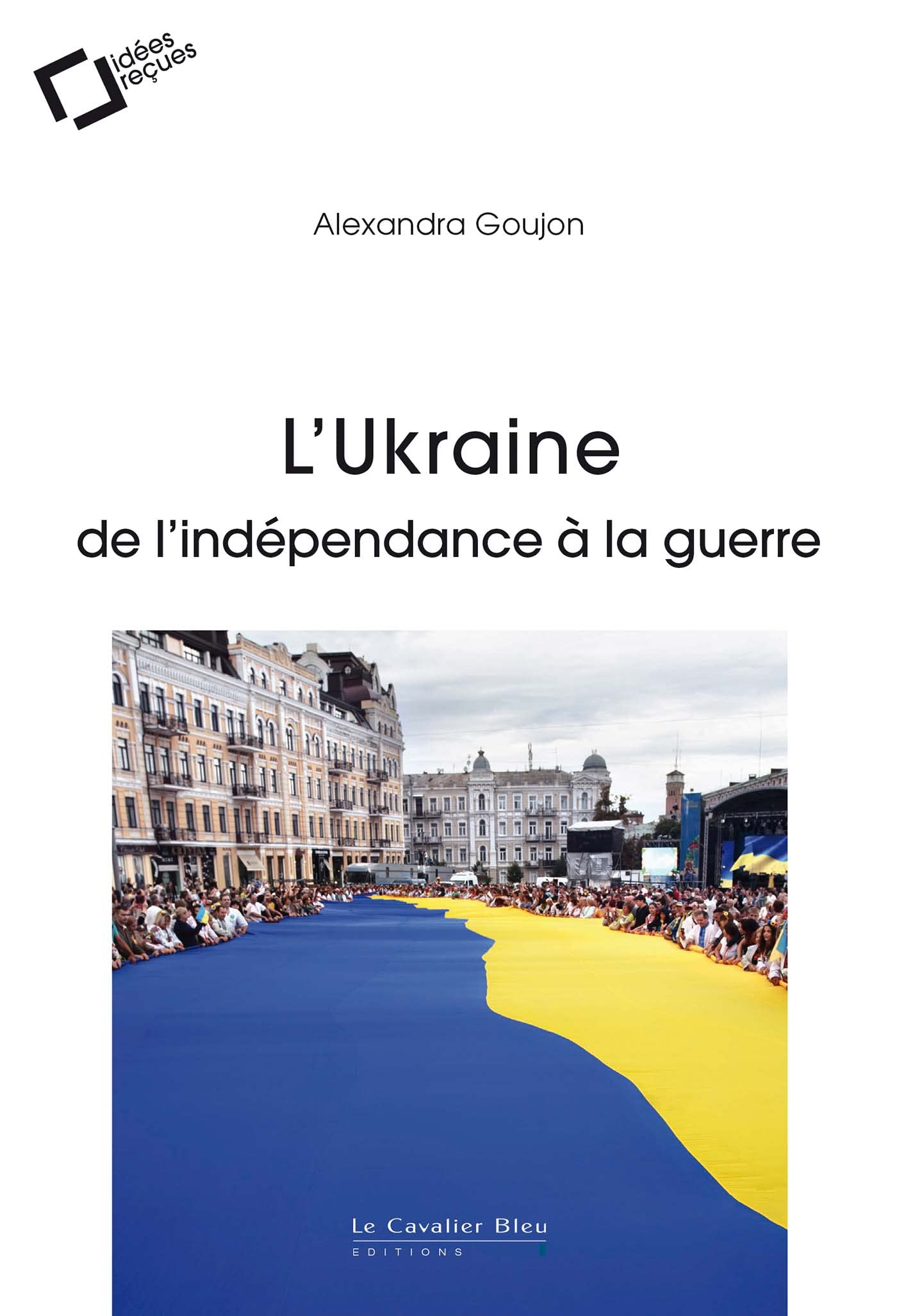 L'Ukraine: de l'indépendance à la guerre