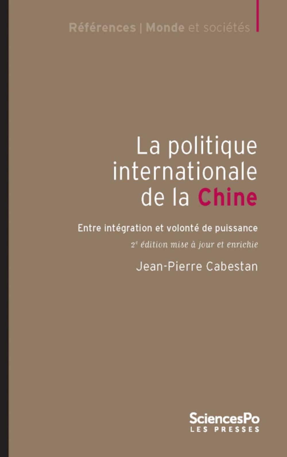 La Politique internationale de la Chine - Entre intégration