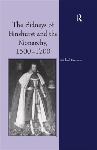 The Sidneys of Penshurst and the Monarchy, 1500–1700