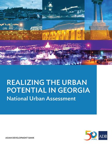 Realizing the urban potential in Georgia : national urban assessment.