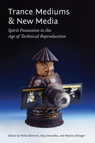 Trance Mediums and New Media: Spirit Possession in the Age of Technical Reproduction