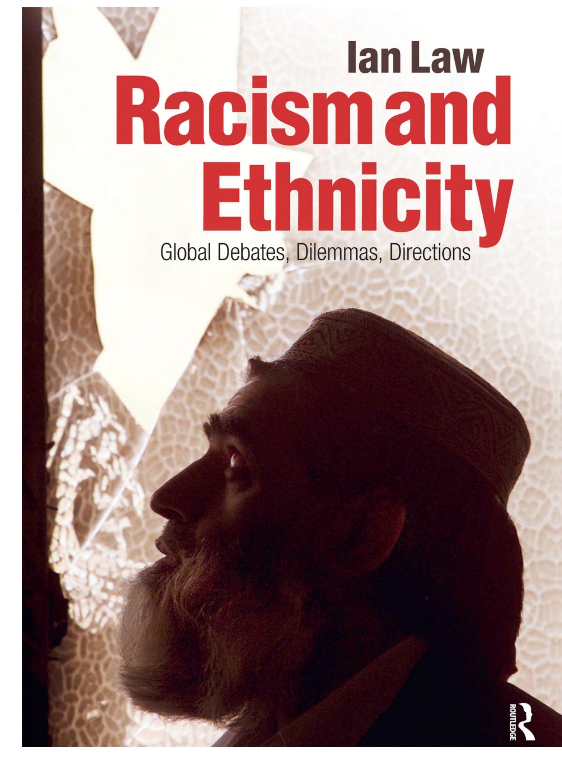 Racism and Ethnicity: Global Debates, Dilemmas, Directions