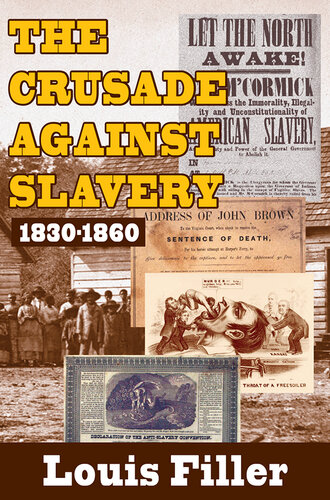 The crusade against slavery, 1830-1860