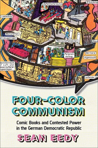 Four-color communism : comic books and contested power in the German Democratic Republic