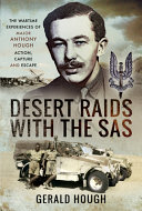 Desert Raids with the SAS: The Wartime Experiences of Major Anthony Hough - Action, Capture and Escape