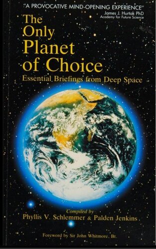The Only Planet of Choice-Essential briefings from deep space