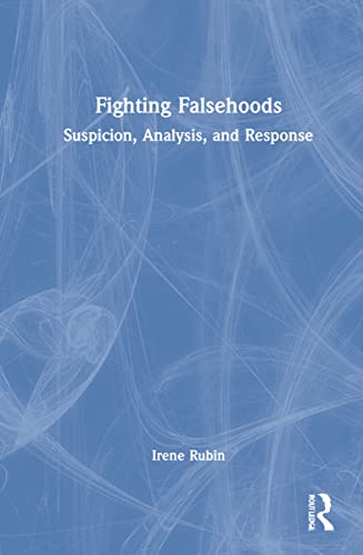 Fighting Falsehoods: Suspicion, Analysis, and Response
