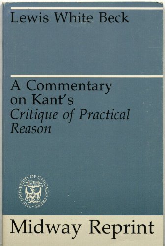 A Commentary on Kant's Critique of Practical Reason (Midway Reprint)